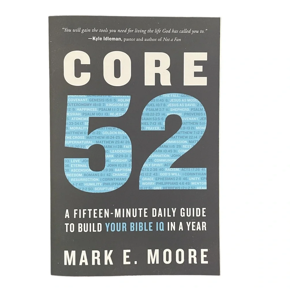 New CORE 52 A Daily Guide To Build Your Bible IQ In A Year By Mark E. Moore Book
